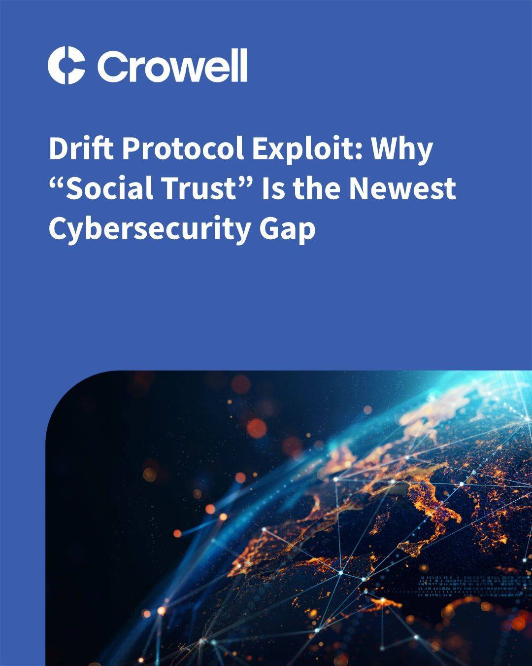 Drift Protocol Exploit: Why “Social Trust” Is the Newest Cybersecurity Gap