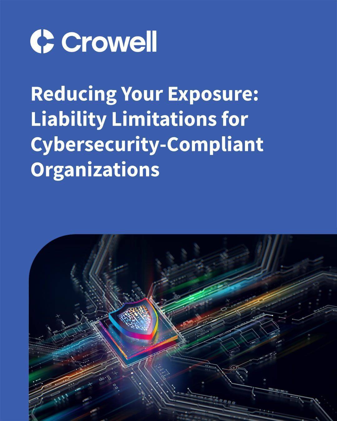 Reducing Your Exposure: Liability Limitations for Cybersecurity-Compliant Organizations