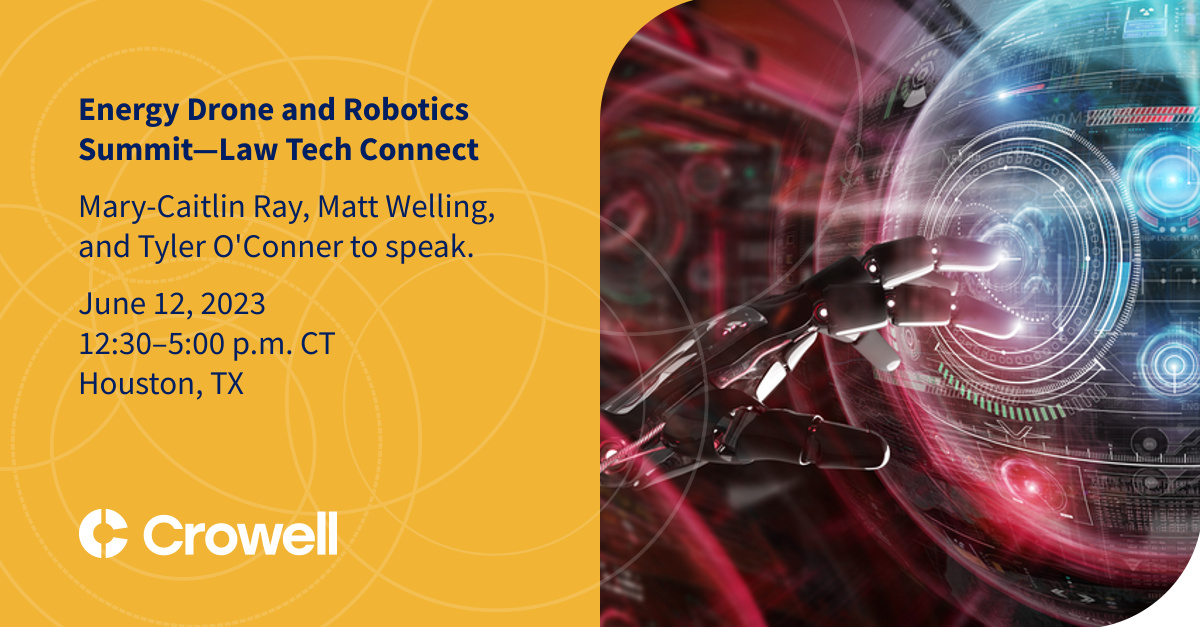 Energy Drone and Robotics Summit—Law Tech Connect Crowell & Moring LLP