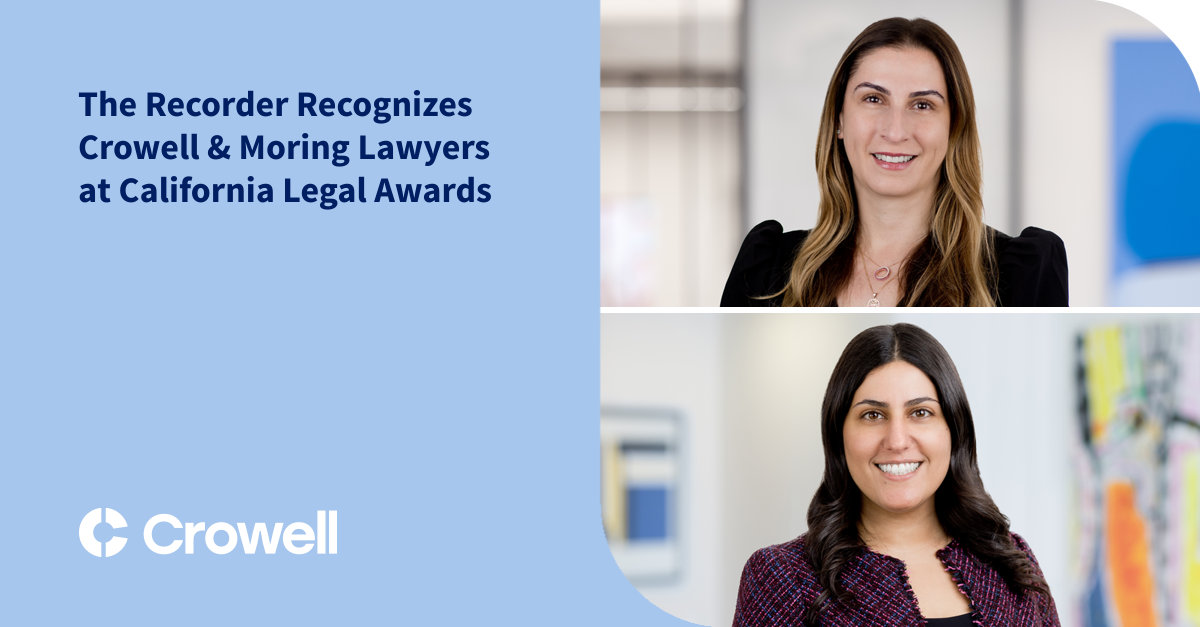 The Recorder Recognizes Crowell & Moring Lawyers at California Legal Awards