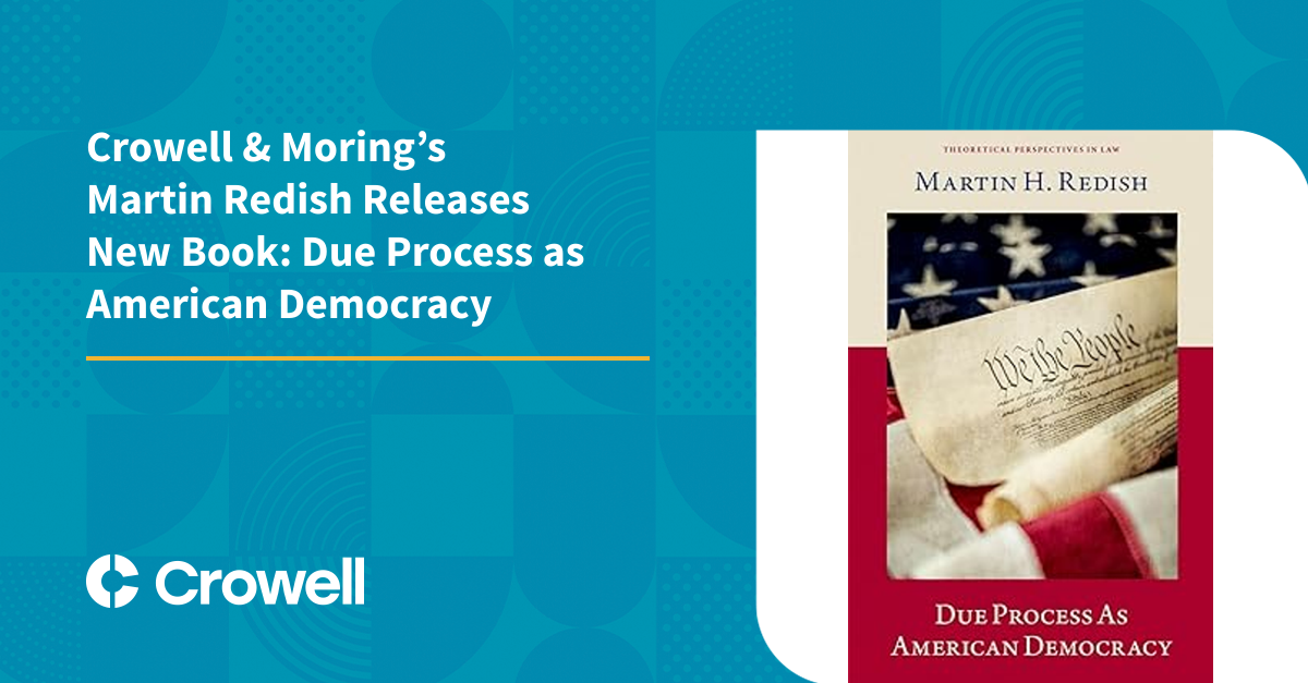 Crowell & Moring’s Martin Redish Releases New Book Due Process as