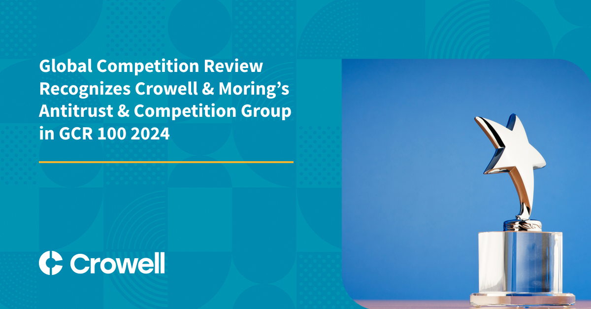 Global Competition Review Recognizes Crowell & Moring’s Antitrust