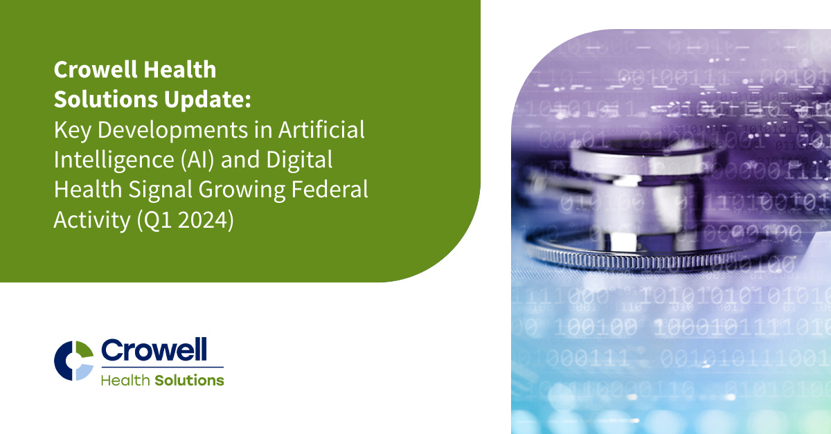 Key Developments in Artificial Intelligence (AI) and Digital Health Signal Growing Federal Activity (Q1 2024)