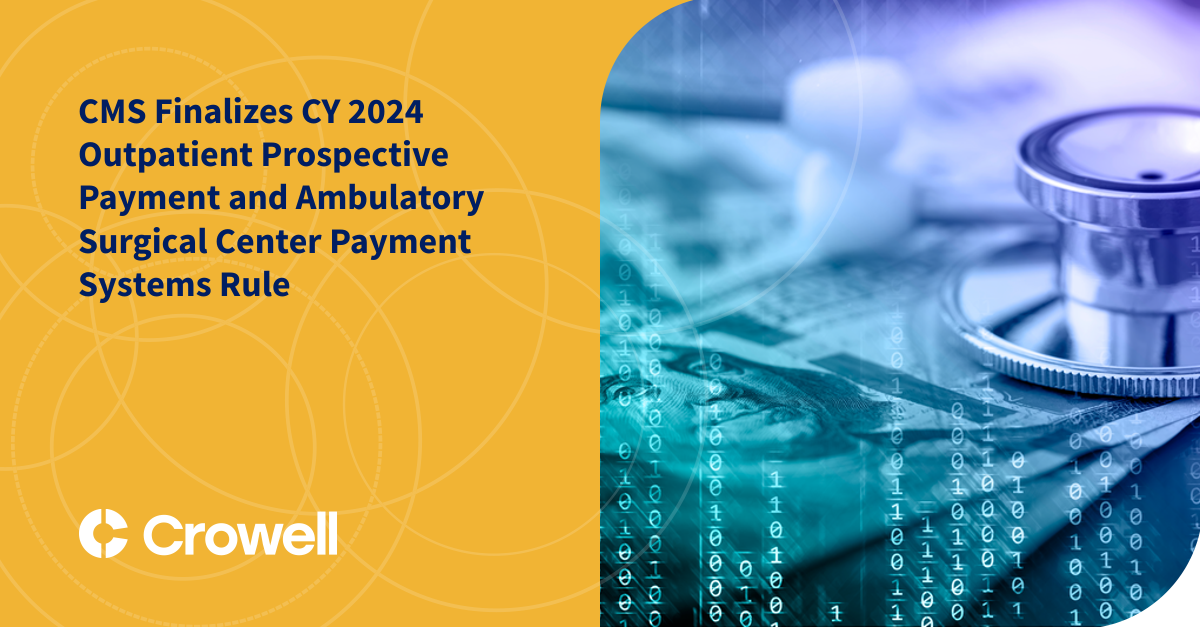 CMS Finalizes CY 2024 Outpatient Prospective Payment and Ambulatory Surgical Center Payment