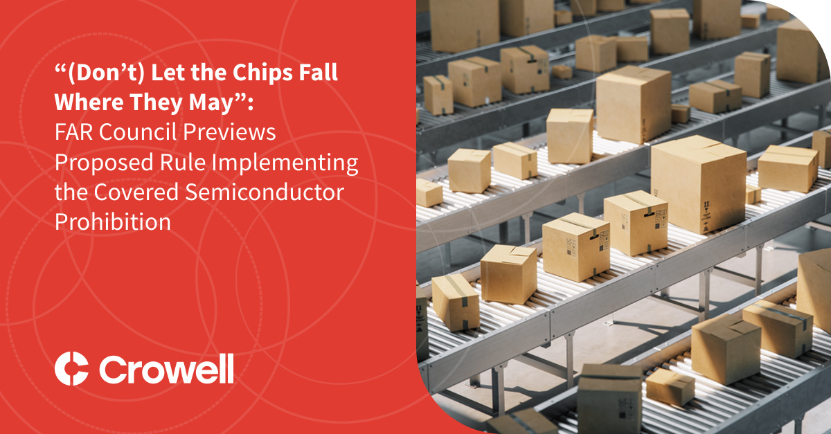 Don’t) Let the Chips Fall Where They May” FAR Council Previews