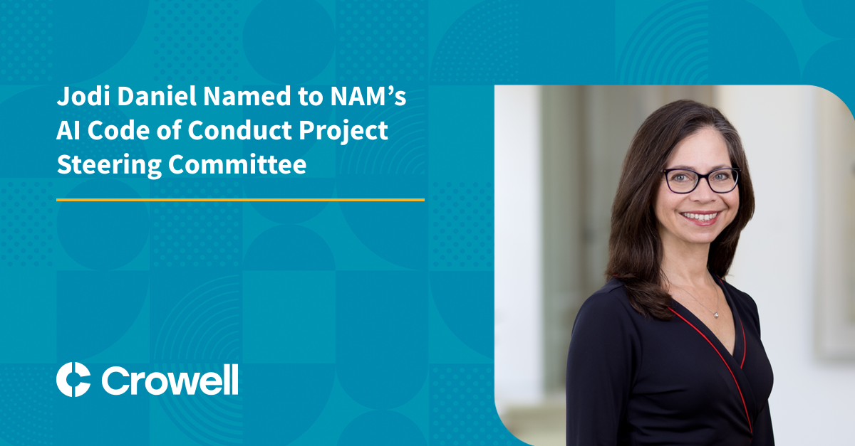 Jodi Daniel Named to NAM’s AI Code of Conduct Project Steering Committee