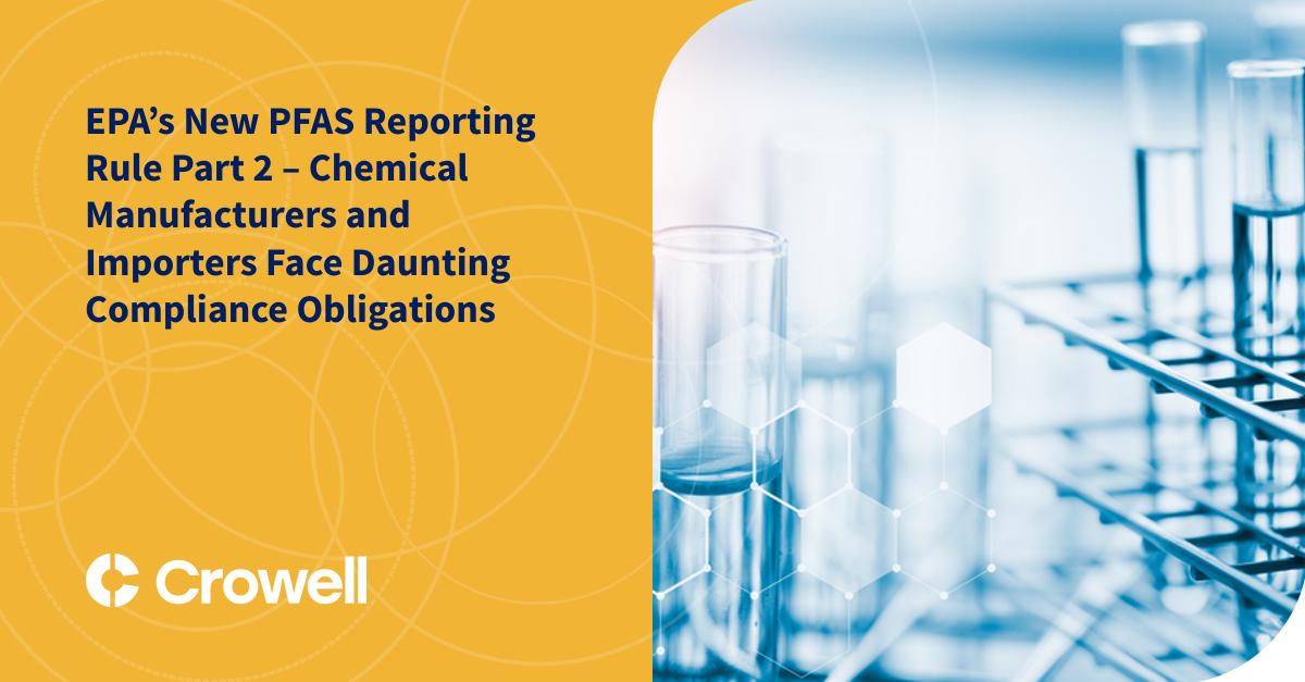 EPA’s New PFAS Reporting Rule Part 2 Chemical Manufacturers and
