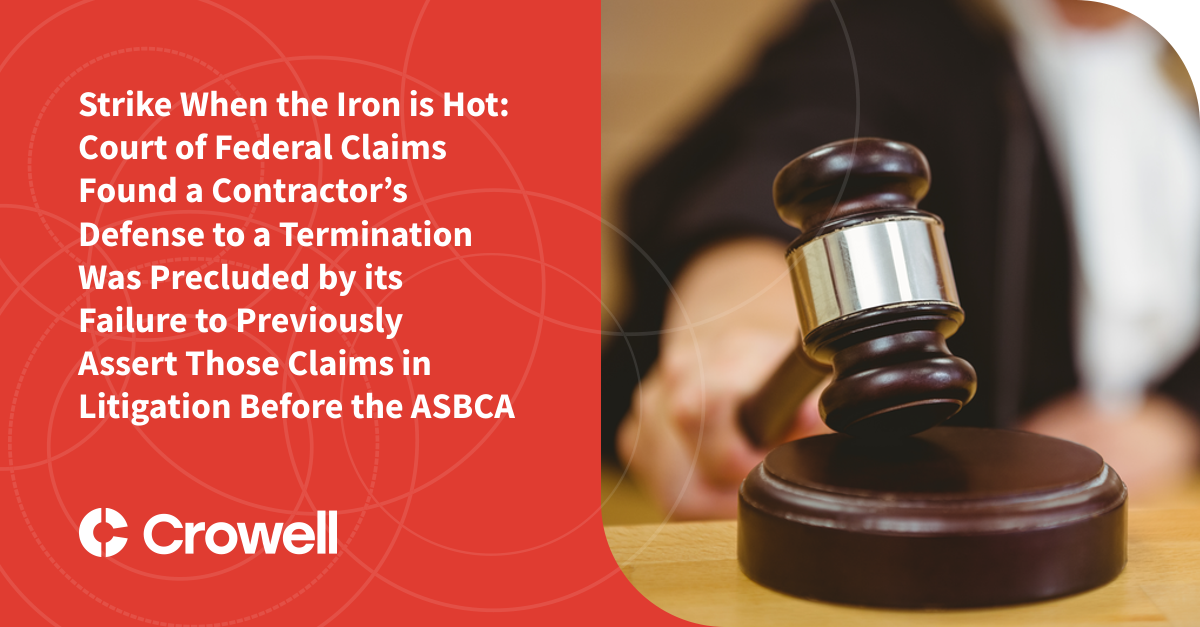 Strike when the iron is hot court of federal claims found a contractor