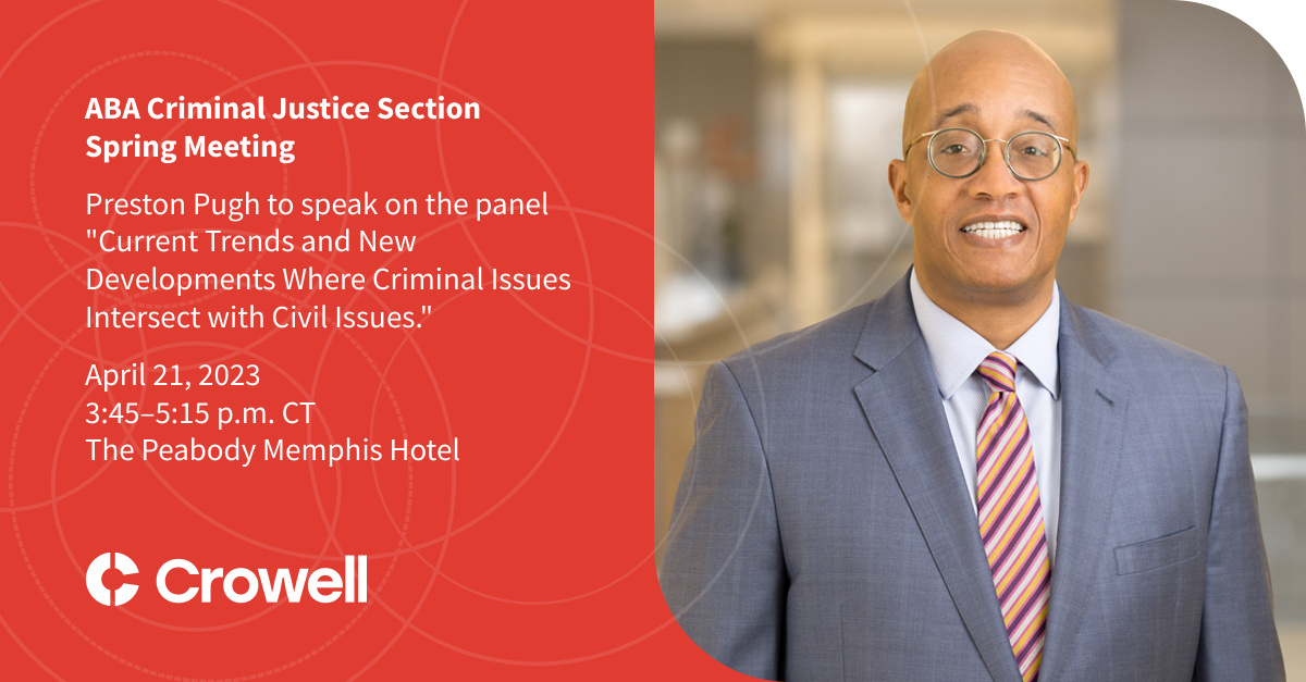 aba-criminal-justice-section-spring-meeting-crowell-moring-llp
